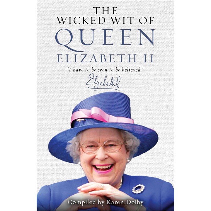 Karen Dolby, The Wicked Wit Of Queen Elizabeth II Book