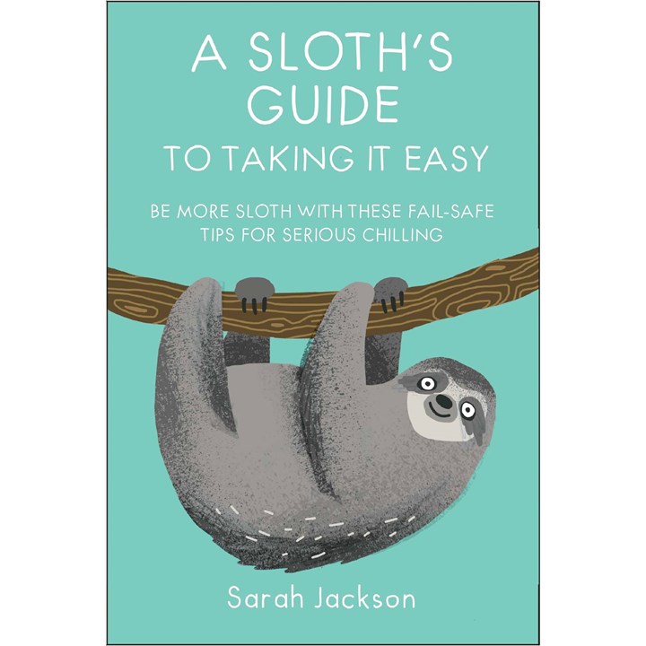 Sarah Jackson, A Sloth’s Guide to Taking It Easy Book
