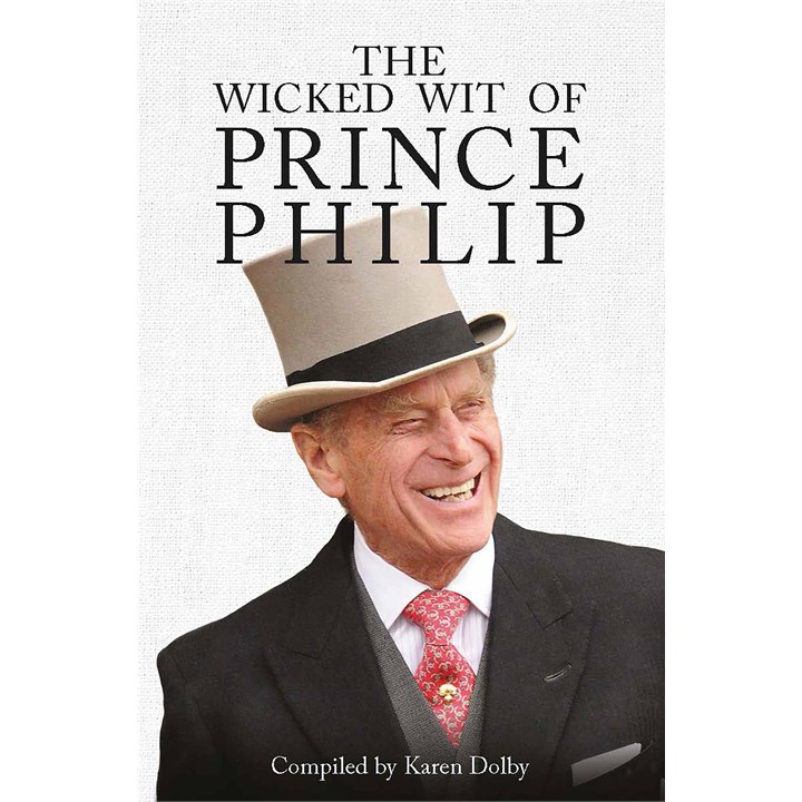 Karen Dolby, The Wicked Wit Of Prince Philip Book