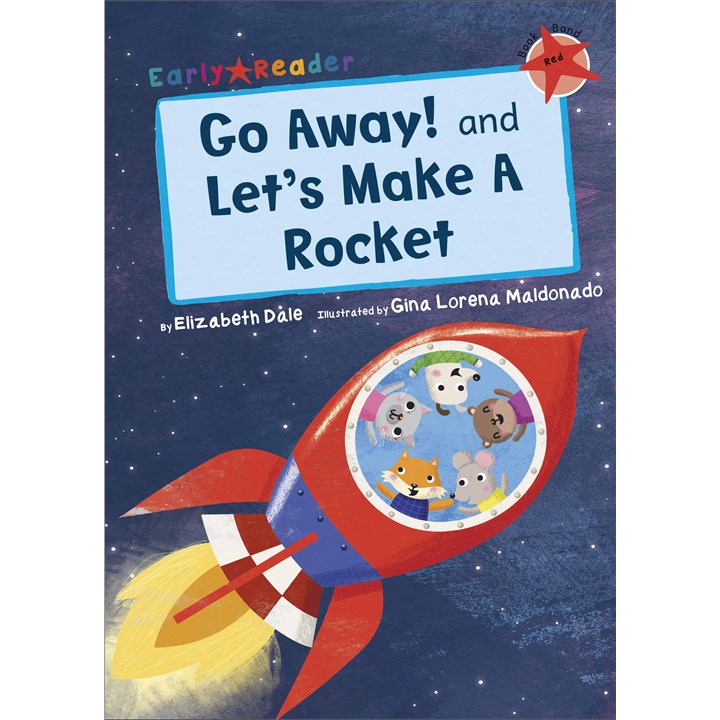 Early Readers, Go Away! and Let's Make a Rocket Book (Age 4 to 5, Reception)