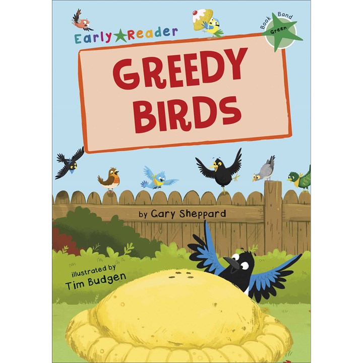 Early Readers, Greedy Birds Book (Age 5 to 6, Year 1)