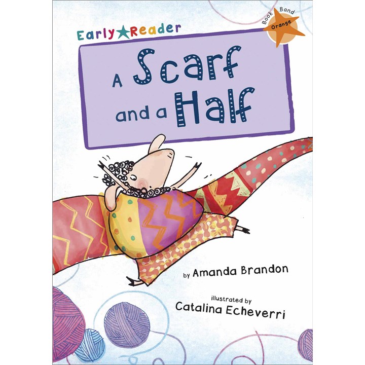 Early Readers, A Scarf And A Half Book (Age 6 to 7, Year 2)