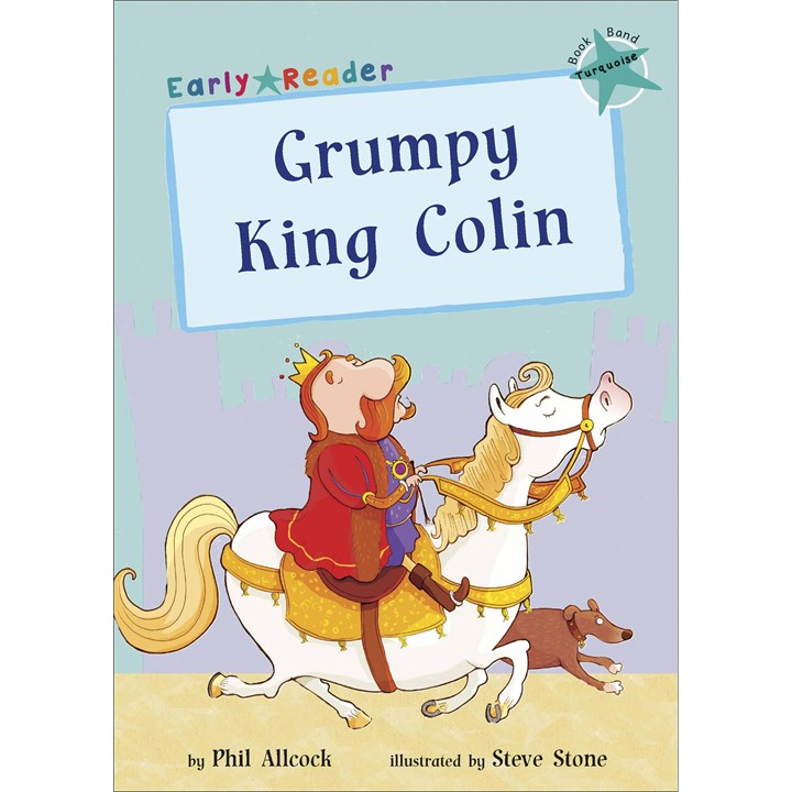 Early Readers, Grumpy King Colin Book (Age 6 to 7, Year 2)