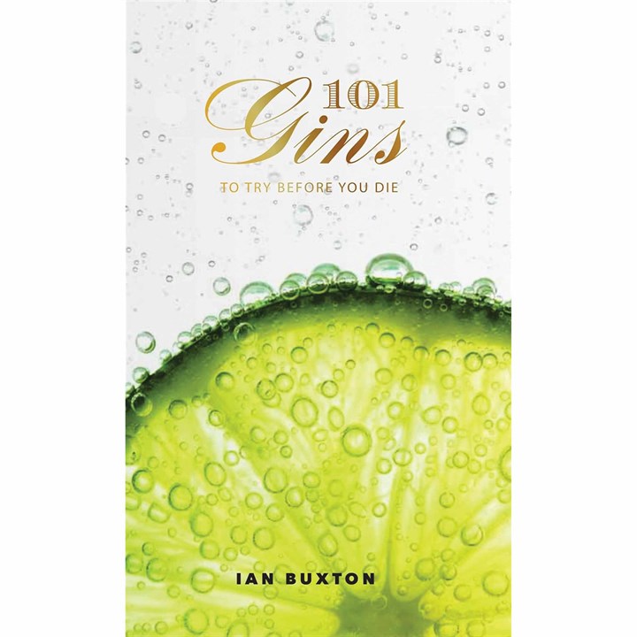 Ian Buxton, 101 Gins To Try Before You Die Book