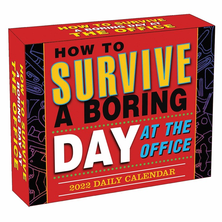 How To Survive A Boring Day At The Office Desk Calendar 2022