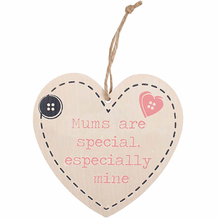 Mums Are Special Hanging Heart Sign