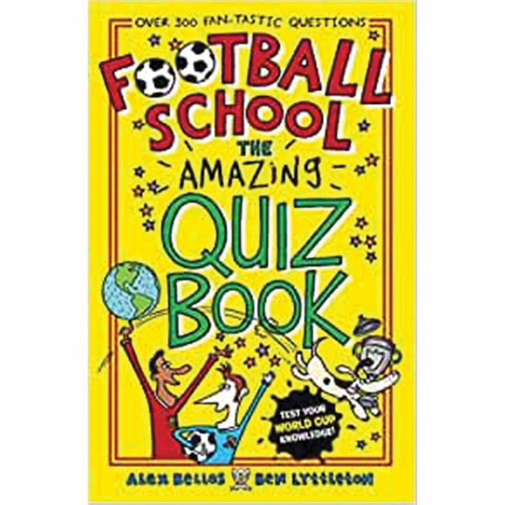 Ben Lyttleton, Football School The Amazing Quiz Book