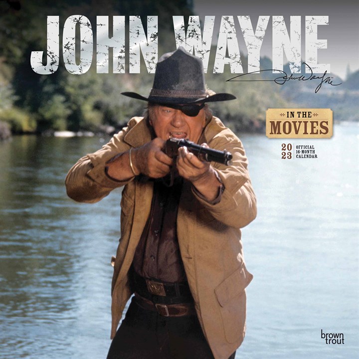 John Wayne, In The Movies Official Calendar 2023
