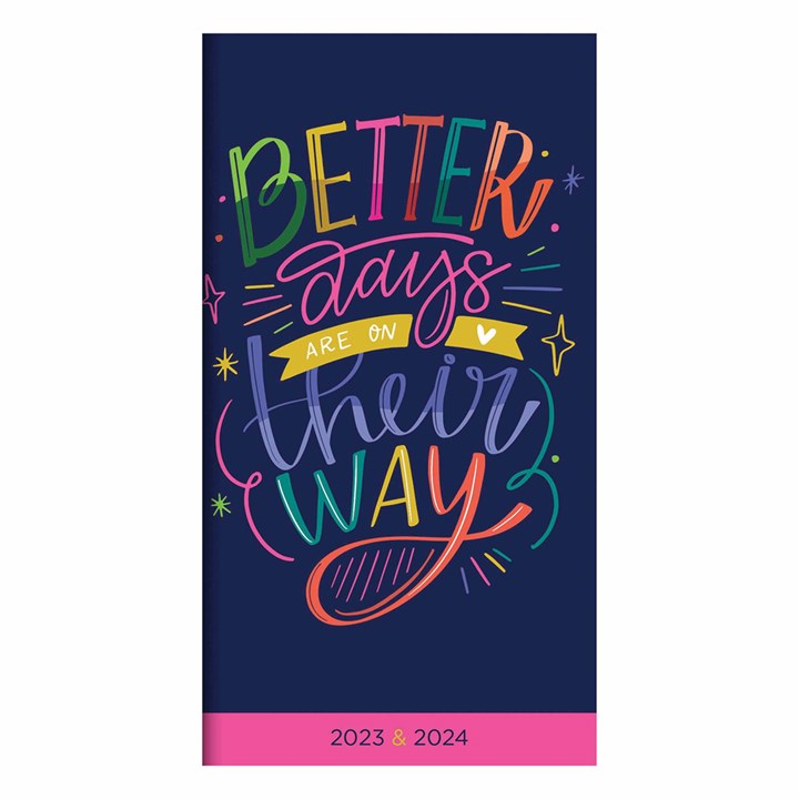 Better Days Are On Their Way Slim Diary 2023 - 2024