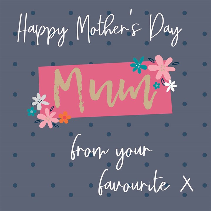 Mum from Your Favourite Mother's Day Card