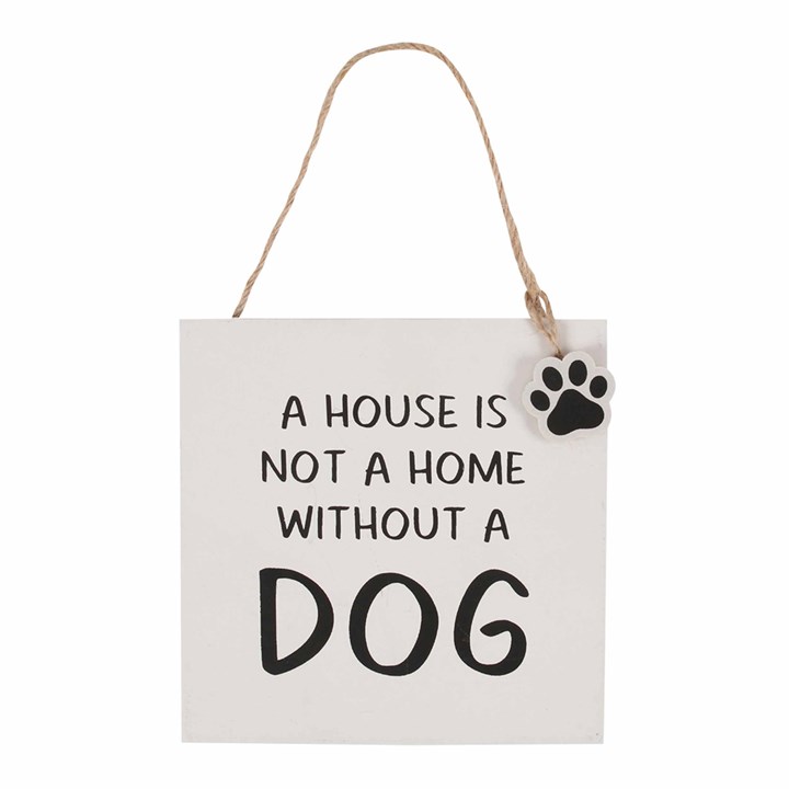 House Is Not a Home Dog Hanging Sign