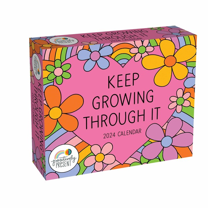 Positively Present, Keep Growing Through It Desk Calendar 2024