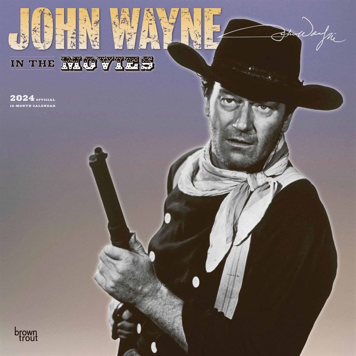 John Wayne, In The Movies Calendar 2024