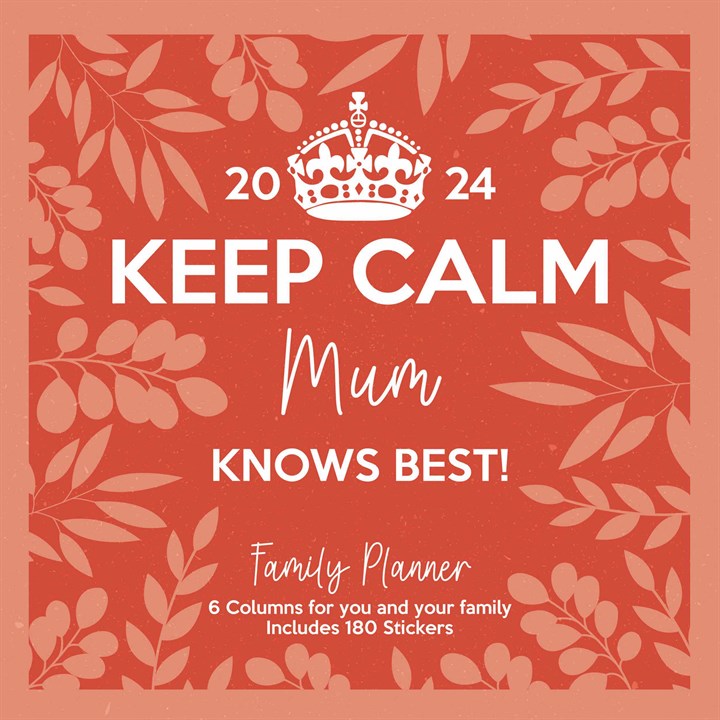 Keep Calm, Mum Knows Best Family Planner 2024