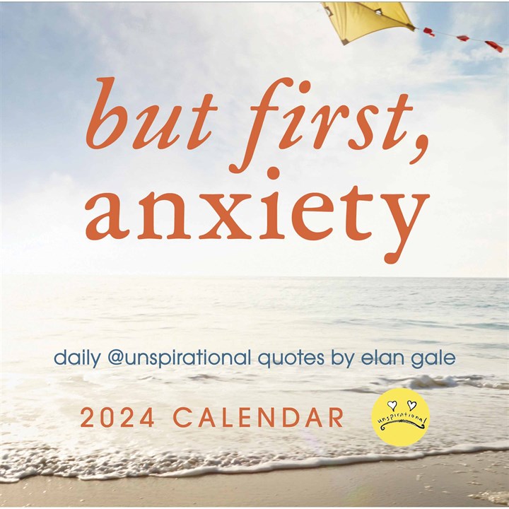 Uninspirational, But First Anxiety Desk Calendar 2024
