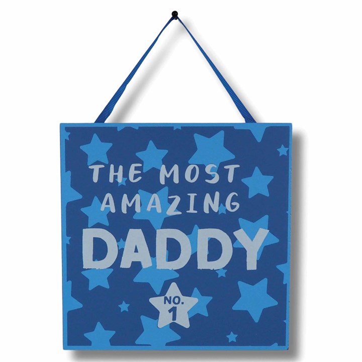 The Most Amazing Daddy - Hanging Plaque