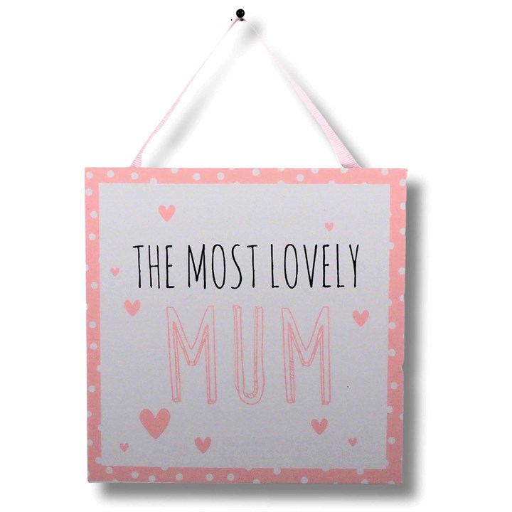 The Most Lovely Mum Hanging Plaque