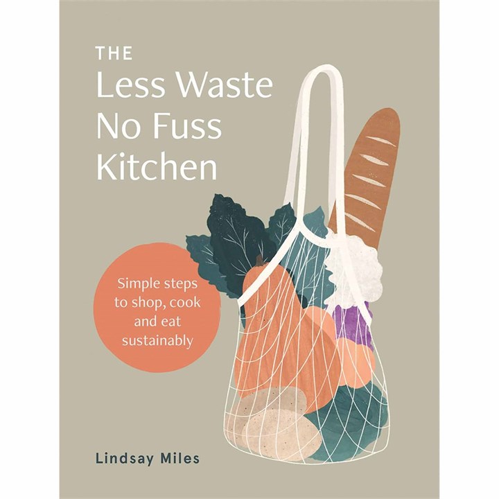Less Waste No Fuss Kitchen Book