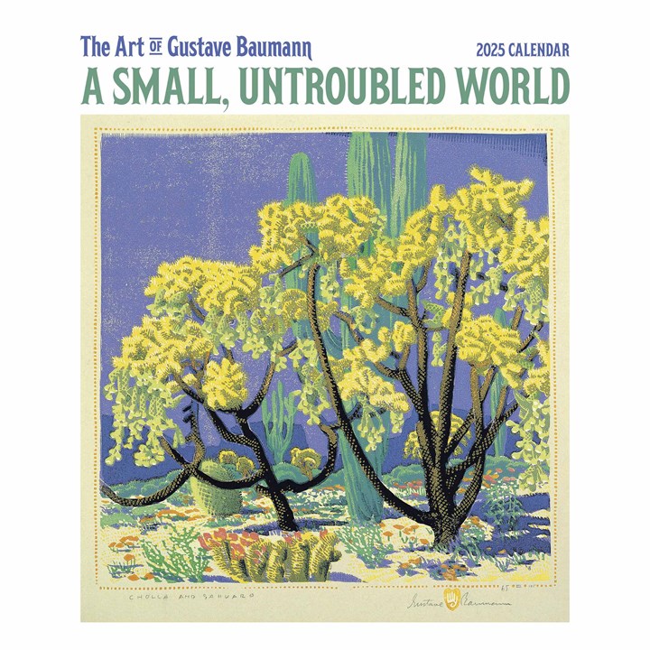 Gustave Baumann, A Small Untroubled World Calendar 2025