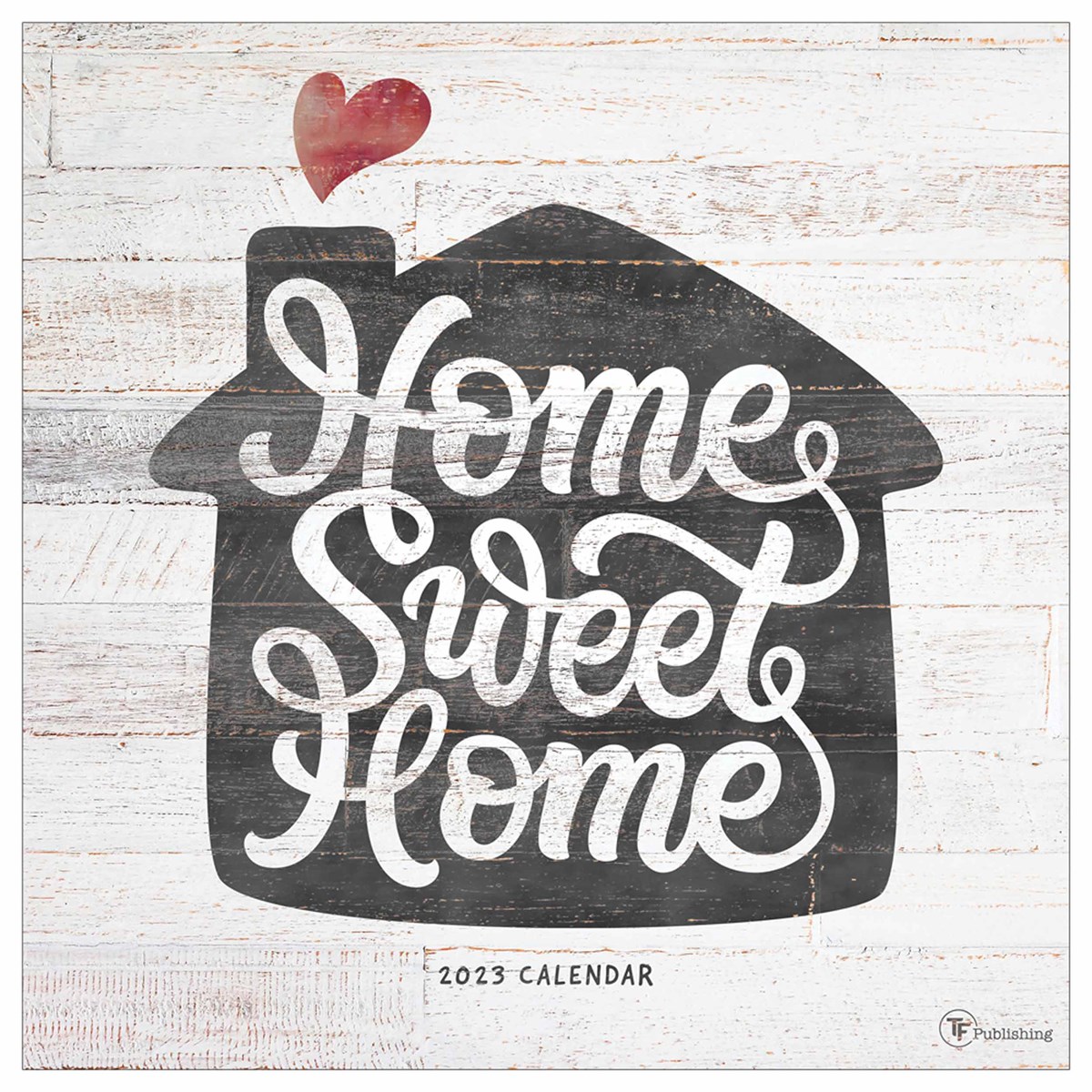 Home Sweet Home 2023 Calendars